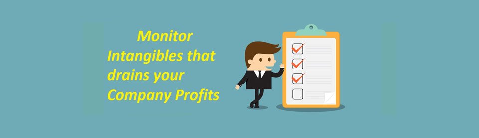 Monitor Intangibles that Drain Company Profits