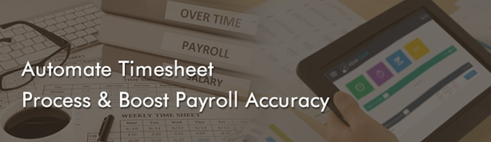 Automate Timesheet Process & Boost Payroll Accuracy
