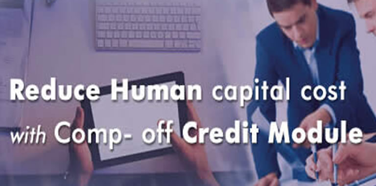 Reduce Human Capital Cost with Comp- off Credit Module